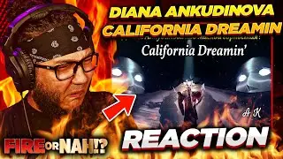 FIRE or NAH?! Diana Ankudinova - California Dreamin' (REACTION) | iamsickflowz