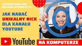 NOWOŚĆ @NICKI kanałów YOUTUBE. Wybierz SWÓJ ORYGINALNY NICK zanim zarezerwuje go kto inny!