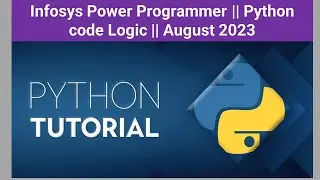 Infosys Power Programmer || Python code Logic || August 2023 || 