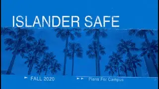 Islander Safe, Islander Strong – Fall 2020 Return to Campus Plans