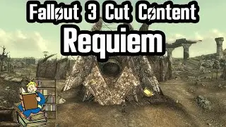 Fallout 3 Cut Content Requiem