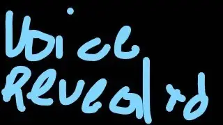 Voice Reveal xD!
