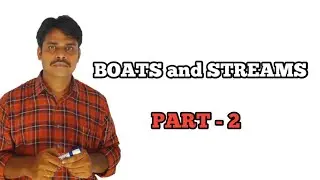 Boats and Streams Part 2 || Time and Distance