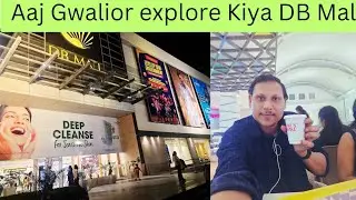 Gwalior Aaj explore Kiya DB Mall yahan kuchh alag hi facilities dekhne ko Mili ✅👍📍 food review#