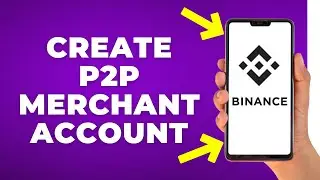 How to Create a Binance P2P Merchant Account (Step by Step)