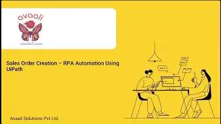 Sales Order Creation Automation | UiPath RPA | SAP Order Processing | Demo - 04
