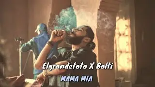 Elgrandetoto   Mama Mia ft Balti (Officiel Audio)