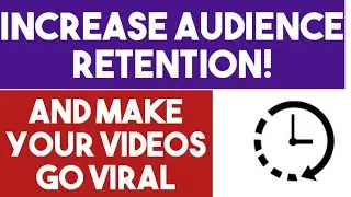 How To Increase Audience Retention On Youtube | Increase Audience Retention
