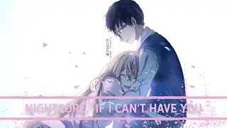 Nightcore -  If I Can't Have You - Shawn Mendes
