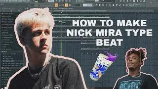 HOW TO MAKE NICK MIRA TYPE BEAT FROM SCRATCH (Juice WRLD, Internet Money & Dro Kenji)
