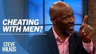 My Husband Is Cheating With Men | The Steve Wilkos Show
