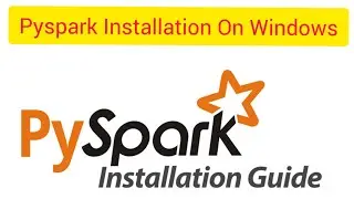 pyspark Installations On Windows 10,  Pyspark Installation steps in windows 10 