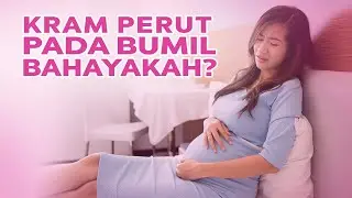 Kram Perut Pada Ibu Hamil Apakah Berbahaya?