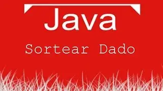 Aula de Java 083 - Sortear número em um dado