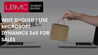 Why Should I Use Microsoft Dynamics 365 for Sales