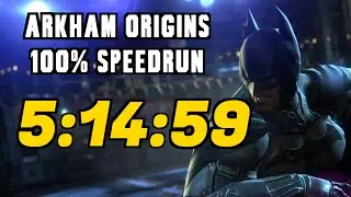 Batman: Arkham Origins Speedrun (100%) in 5:14:59