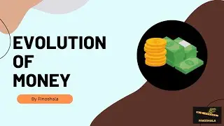 How did money evolve over-ages?