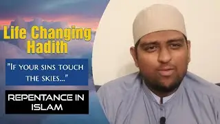 The Forgiveness of Allah | Life changing Hadith on Tauba