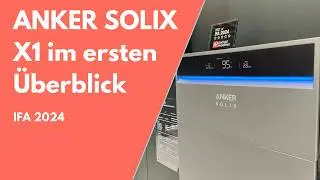 ANKER SOLIX X1 im ersten Überblick | Heimspeicher mit bis zu 30kWh | IFA 2024