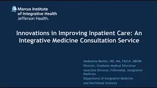 Innovations in Improving Inpatient Care: An Integrative Medicine Consultation Service