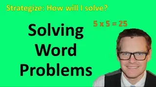 Solving Word Problems (Simplifying Math)