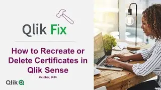 Qlik Fix: How to Recreate or Delete Certificates in Qlik Sense