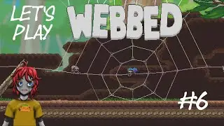 Let's Play Webbed pt 6 Climbing to the Hive