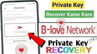 How To Recover Private Key In B Love Network | Blove network private key kaise pata kare,