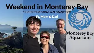 Monterey Bay Weekend | Aquarium, 17-Mile Drive & Carmel-by-the-Sea
