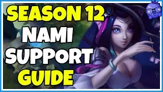SEASON 12 (2022) - Nami Support Guide - Runes, Items, Abilities & Combos