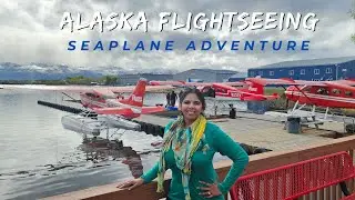 Flightseeing tour Seaplane Adventure in Alaska - Bucket list experience!!