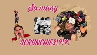 How many SCRUNCHIES can we fit in our HAIR?!?!