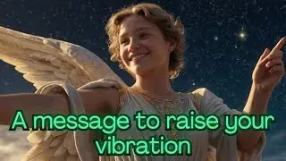 💌 Here's THE MESSAGE That Will Make You VIBRATE High Every Time