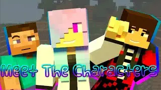 MEET THE CHARACTERS || Minecraft Animation