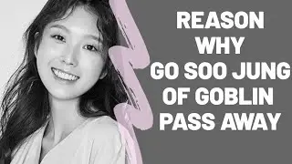 GO SOO JUNG DEATH REASON