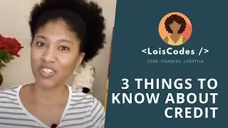 3 Things To Know About Credit