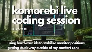 Even the Best of Us Get Stuck Sometimes... | Rust Programming🦀 | Komorebi | Windows 11 Tiling WM
