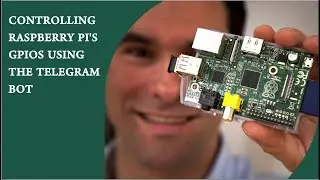 Controlling Raspberry Pi's GPIOs using the Telegram bot | Raspberry Pi Board | Learn Electronics