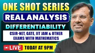 Real Analysis - Differentiability for CSIR NET, IIT JAM, GATE, etc | One Shot Series By GP Sir