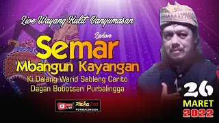 LIVE Wayang Banyumasan || Dalang Ki Warid Sableng Carito || Lakon Semar Mbangun Kayangan