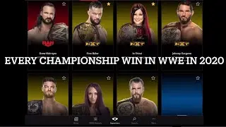 EVERY CHAMPIONSHIP WIN IN WWE IN 2020