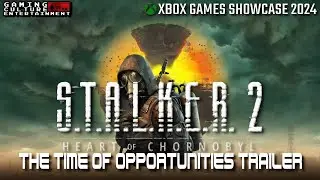 S T A L K E R  2  Серце Чорнобиля — Трейлер «Час Можливостей»
