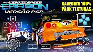 NEED FOR SPEED PPSSPP ANDROID! NFS CARBON PSP (SAVEDATA 100% ATUALIZAÇÃO REVIEW ANÁLISE 2024) 🔥