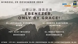 #HYMN​​​​​​ 29/12/24 - 07.30 WITA | GI.Lestariani Waruwu ~ Ebenezer, only by Grace!