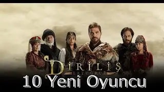 Diriliş Ertuğrul Yeni Sezon 10 Yeni Oyuncu