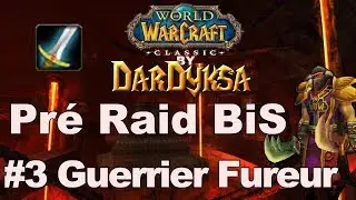 Guerrier Fureur Pré Raid BiS WoW Classic Theorycrafting Armes Armure Bijoux Talents Guide FR