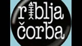 Riblja Corba- ja sam još ona ista budala