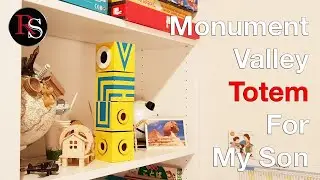 Making The Totem From Monument Valley For With My Son
