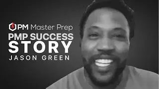 How Jason Green Passed the PMP Exam thanks to PM Master Prep