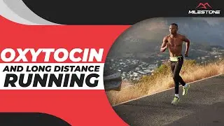What Does Oxytocin Have To Do With Long Distance Running?